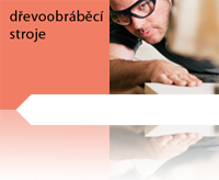 Dřevoobráběcí stroje